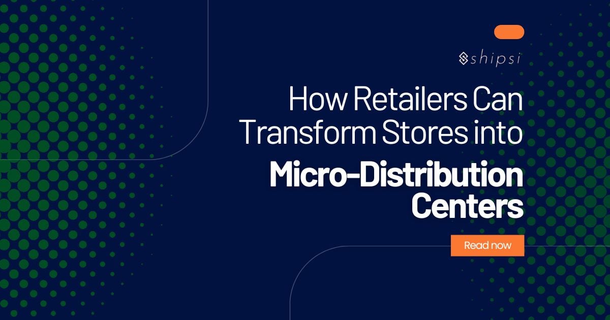 Nov-Blog-02-How-Retailers-Can-Transform-Stores-into-Micro-Distribution-Centers