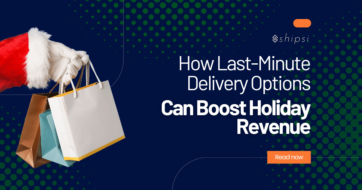 Nov-Blog-03-How-Last-Minute-Delivery-Options-Can-Boost-Holiday-Revenue